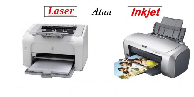 Pilih Printer Inkjet atau Laser?