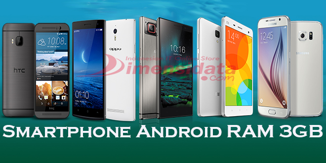 Daftar 5 Smartphone Android RAM 3GB Terbaru dan Terbaik