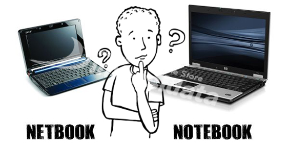 Tips Untuk Membedakan Notebook dengan Netbook