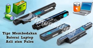 Cara Membedakan Baterai Laptop Original, OEM, dan KW