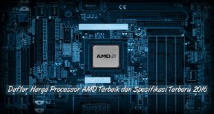 Harga Processor AMD Gaming Terbaik dan Spesifikasi Terbaru