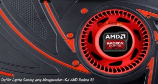 Daftar Laptop Gaming yang Menggunakan VGA AMD Radeon R8