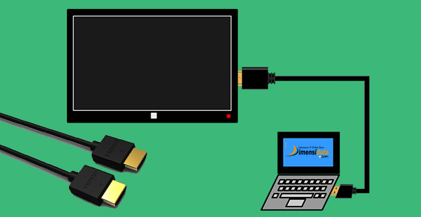 Cara Menyambungkan Laptop ke TV LCD Menggunakan HDMI