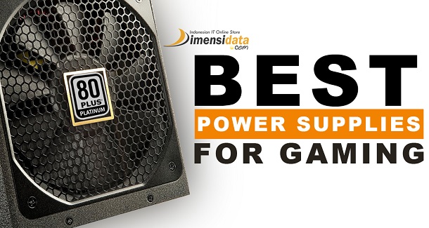 Ini 3 PSU Power Supply Terbaik untuk PC Gaming High End
