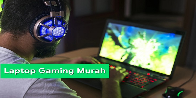 Laptop Gaming Murah
