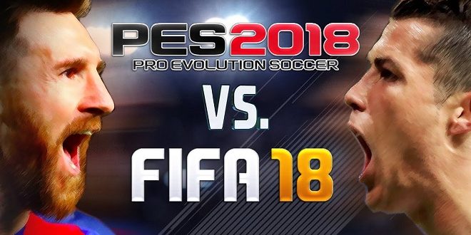 Perbandingan PES 2018 VS FIFA 18, Bagusan Mana?
