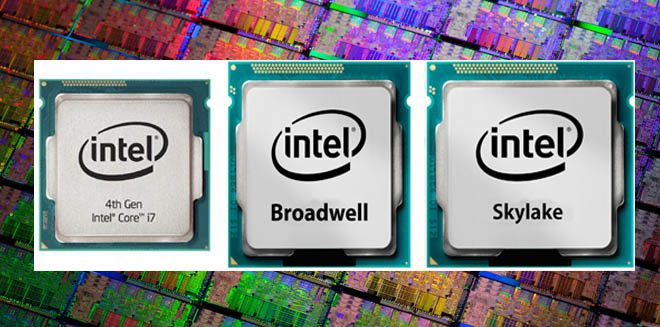 Perbedaan Haswell, Broadwell dan Skylake Pada Processor Intel