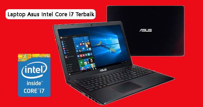 Rekomendasi 5 Laptop Asus Intel Core I7 Terbaik Harga Termurah