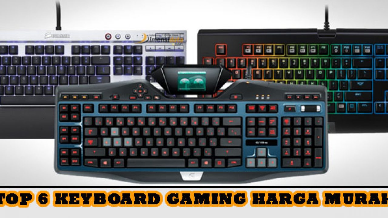 Rekomendasi Keyboard Gaming Murah Berkualitas Update Terbaru