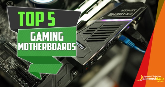 Rekomendasi Motherboard Gaming Terbaik DDR4 Dari AMD & Intel 2019