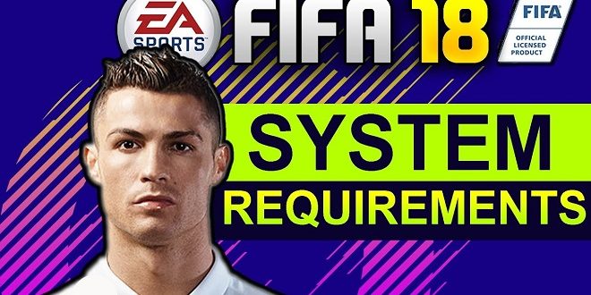 Spesifikasi Minimum FIFA 18 Untuk PC dan Laptop