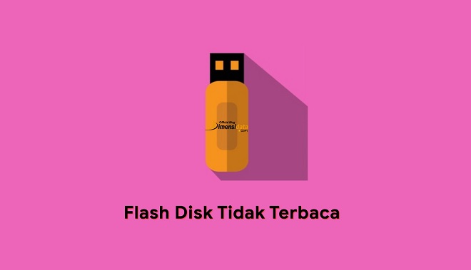 3 Cara Memperbaiki Flashdisk Tidak Terbaca di Laptop dan 